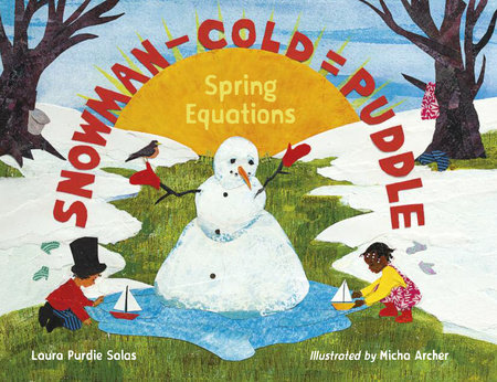 Snowman  Cold = Puddle: Spring Equations